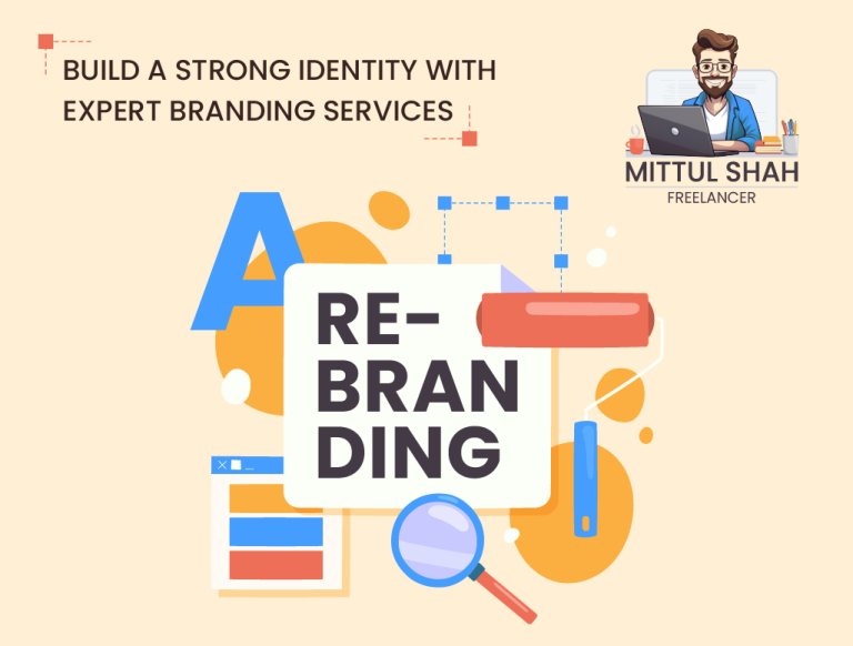 Build a Strong Identity with Expert Branding Services - Mittul Shah - Freelancer