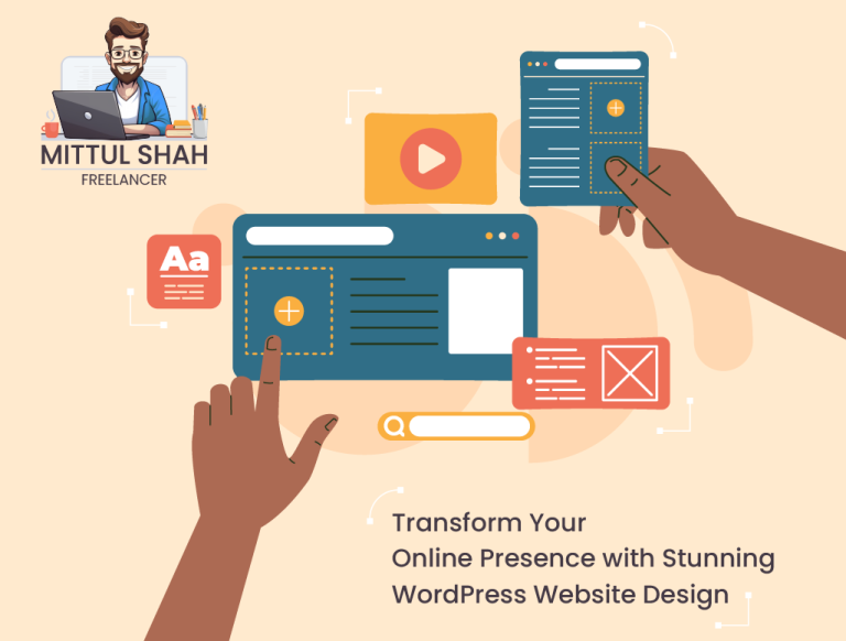 Transform Your Online Presence with Stunning WordPress Website Design - Mittul Shah - Freelancer